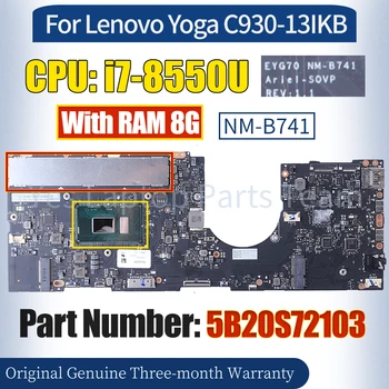 NM-B741 За Lenovo Yoga C930-13IKB дънна платка 5B20S72103 SR3LC i7-8550U RAM 8G 100% тествана дънна платка за преносими компютри