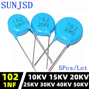 SUNJSD 5Pcs 1000PF 102 10KV 15KV 20KV 25KV 30KV 40KV 50KV високоволтов керамичен чип кондензатор