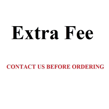 Моля, свържете се с нас, преди да поръчате допълнителна такса Такса за доставка Разходи за доставка, за да добавите таксата
